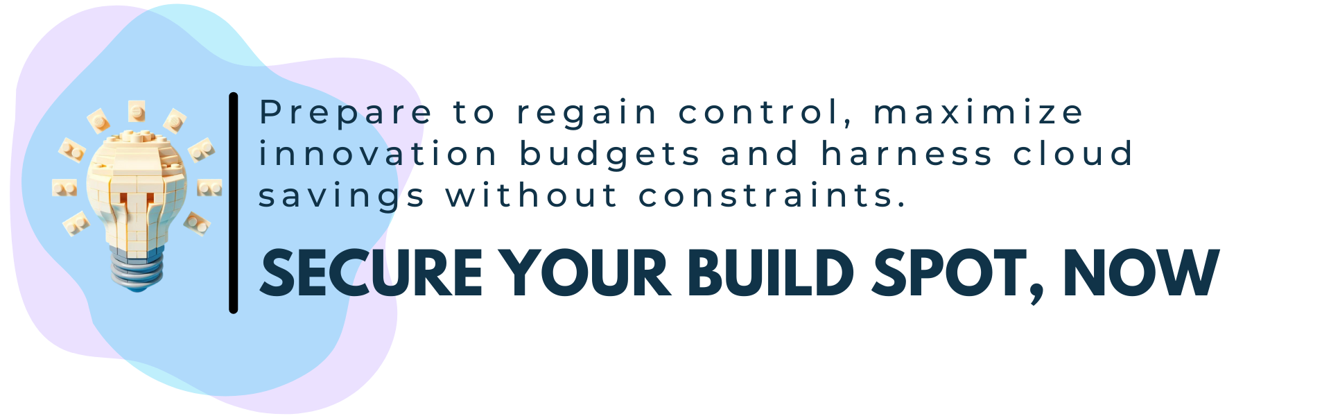 Prepare to regain control, maximize innovation budgets and harness cloud savings without constraints. Secure Your Build Spot Now Link.